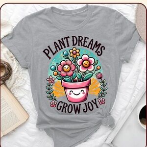 Happy Gardens Gray Floral Graphic Tee - Plant Dreams Grow Joy Ptp 21 1/2” L27”
